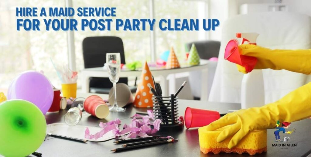 Post party clean up maid service
