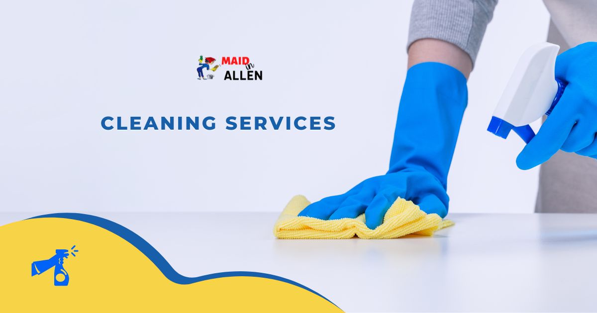 Maid Service in Allen Tx | Cleaning Services Move Out Clean